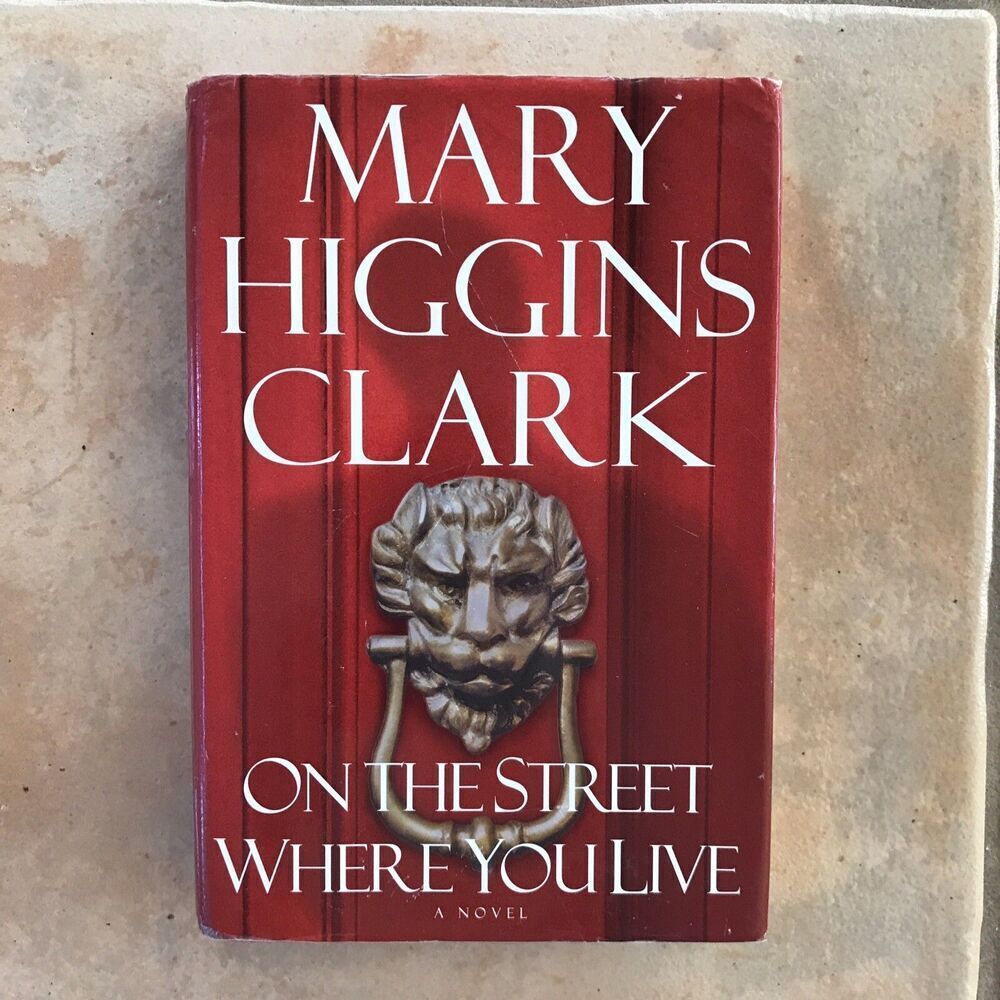 On The Street Where You Live, by Mary Higgins Clarke, autographed